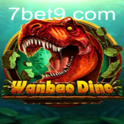 WanBaoDino: A Comprehensive Guide to the Exciting New Game and Its Connection with 7bet